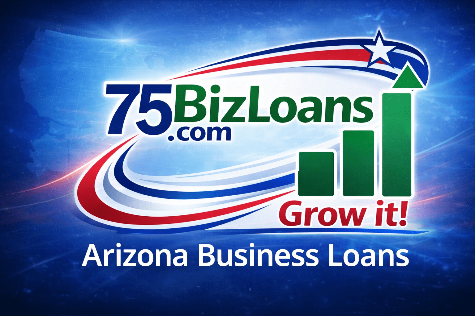 Arizona Business Loans banner by 75BizLoans.com featuring growth chart and Grow it slogan