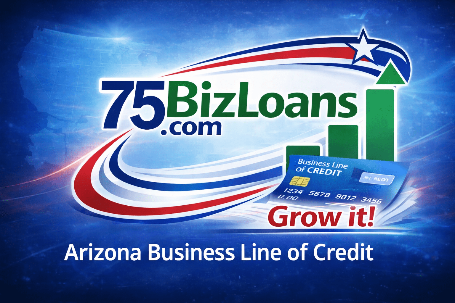 Arizona Business Line of Credit banner by 75BizLoans.com showing flexible working capital and growth chart