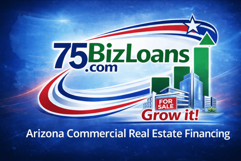Arizona Commercial Real Estate Financing 1 Arizona Commercial Real Estate Financing banner by 75BizLoans.com featuring commercial buildings and growth chart