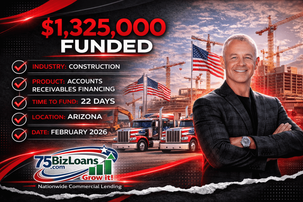 Just Funded Business Loans | Real Deals $10K to $20M+ Nationwide 5 $1.325M construction accounts receivable financing in Arizona funded in 22 days. Arizona Business Loan 2026
