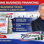 Tax Time Business Financing helping businesses cover tax payments and protect cash flow with flexible business funding from 75BizLoans.com