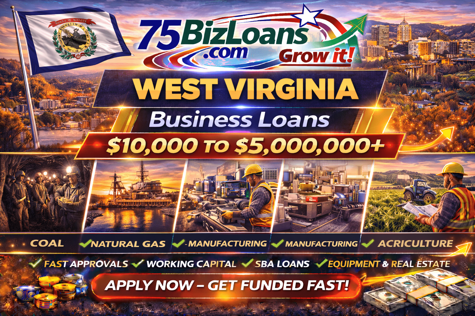 West Virginia business loans fast commercial funding equipment financing SBA loans and working capital up to $5 million from 75BizLoans.com