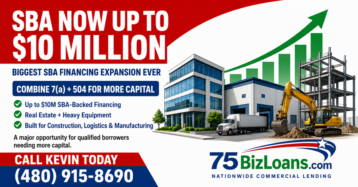 SBA financing image showing up to $10 million in SBA-backed financing by combining 7(a) and 504 programs for construction, logistics, and manufacturing businesses.
